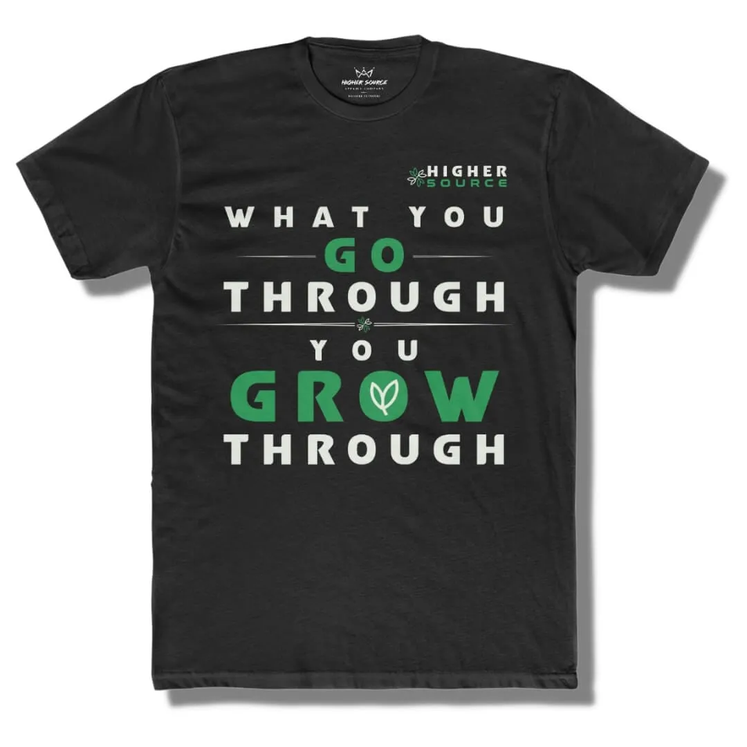 What You Go Through You Grow Through - Black - Sea Green